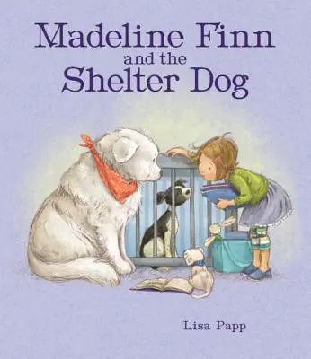 Madeline Finn a pes z útulku - Madeline Finn and the Shelter Dog