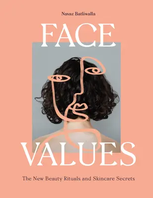 Hodnoty tváre: Rituály krásy a tajomstvá starostlivosti o pleť - Face Values: Beauty Rituals and Skincare Secrets