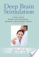 Hlboká stimulácia mozgu: Nový život pre ľudí s Parkinsonovou chorobou, dystóniou a esenciálnym trasom - Deep Brain Stimulation: A New Life for People with Parkinson's, Dystonia, and Essential Tremor