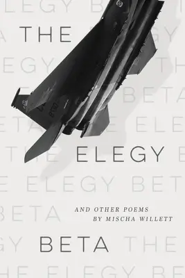 The Elegy Beta: A iné básne - The Elegy Beta: And Other Poems