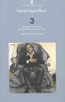 David Hare Plays 3 - Skylight; Amy's View; Judas Kiss; My Zinc Bed - David Hare Plays 3 - Skylight; Amy's View; The Judas Kiss; My Zinc Bed