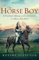 Koníček - Zázračná cesta otca za uzdravením svojho syna - Horse Boy - A Father's Miraculous Journey to Heal His Son