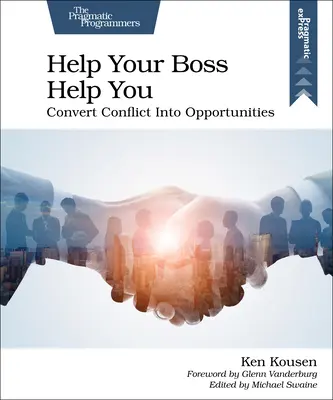 Pomôžte svojmu šéfovi pomôcť vám: Premeňte konflikt na príležitosť - Help Your Boss Help You: Convert Conflict Into Opportunities