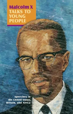 Malcolm X hovorí s mladými ľuďmi (kniha) - Malcolm X Talks to Young People (Book)
