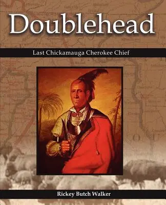 Doublehead Posledný náčelník Cherokeeov z Chickamaugy - Doublehead Last Chickamauga Cherokee Chief