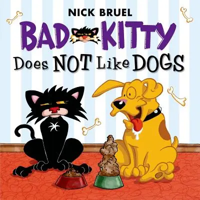 Bad Kitty nemá rada psy - Bad Kitty Does Not Like Dogs