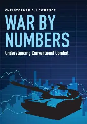 Vojna podľa čísel: Pochopenie konvenčného boja - War by Numbers: Understanding Conventional Combat