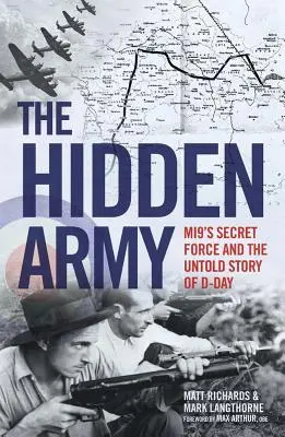 Skrytá armáda: Tajné sily Mi9 a nevypovedaný príbeh dňa D - The Hidden Army: Mi9's Secret Force and the Untold Story of D-Day