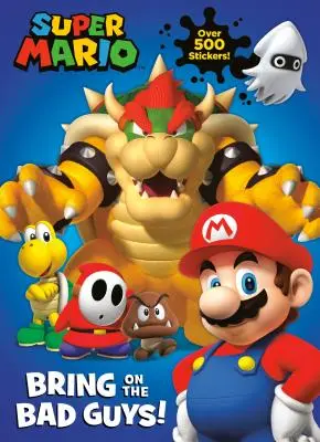 Super Mario: Priveďte zlých chlapcov! (Nintendo) - Super Mario: Bring on the Bad Guys! (Nintendo)