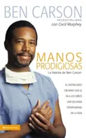 Manos Prodigiosas: La Historia de Ben Carson = Nadané ruky = Gifted Hands - Manos Prodigiosas: La Historia de Ben Carson = Gifted Hands = Gifted Hands
