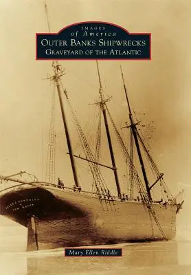 Vraky lodí v Outer Banks: Hřbitov Atlantiku - Outer Banks Shipwrecks: Graveyard of the Atlantic