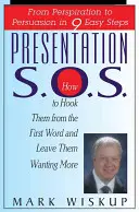 Prezentácia S.O.S: Od potu k presvedčeniu v 9 jednoduchých krokoch - Presentation S.O.S.: From Perspiration to Persuasion in 9 Easy Steps