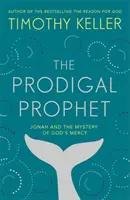 Márnotratný prorok - Jonáš a tajomstvo Božieho milosrdenstva - Prodigal Prophet - Jonah and the Mystery of God's Mercy
