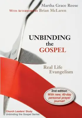Rozviazať evanjelium: Evanjelizácia v reálnom živote - Unbinding the Gospel: Real Life Evangelism