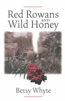Červené rody a divoký med - Red Rowans and Wild Honey