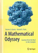 Matematická odysea: Cesta od reálneho ku komplexnému - A Mathematical Odyssey: Journey from the Real to the Complex