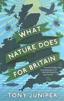 Čo robí príroda pre Britániu - What Nature Does For Britain