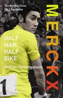 Merckx: Polovičný človek, polovičný bicykel - Merckx: Half Man, Half Bike