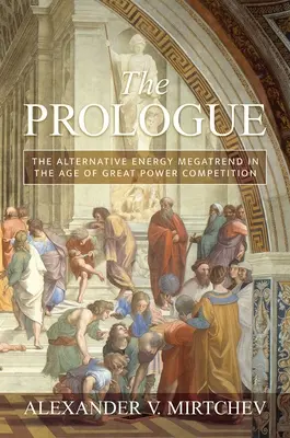 Prológ: Megatrend alternatívnej energie vo veku konkurencie veľkých mocností - The Prologue: The Alternative Energy Megatrend in the Age of Great Power Competition