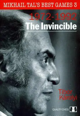 Neporaziteľný: Najlepšie hry Michaila Tala 3 - The Invincible: Mikhail Tal's Best Games 3