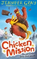Kuracia misia: Nebezpečenstvo v hlbokých temných lesoch (Sivá Jennifer (autorka série „Atticus CLaw“)) - Chicken Mission: Danger in the Deep Dark Woods (Gray Jennifer (Author 'Atticus CLaw' series))