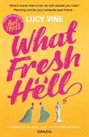 Aké čerstvé peklo: Najzábavnejší román, ktorý si tento rok prečítate - What Fresh Hell: The Most Hilarious Novel You'll Read This Year