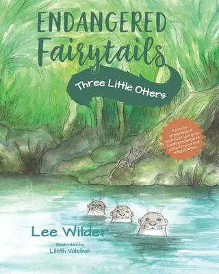 Tri malé vydry: Klasické prerozprávanie príbehu o troch prasiatkach - Three Little Otters: A Classic Retelling of The Story of the Three Little Pigs
