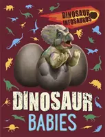 Dinosaurus Infosaurus: Dinosaurie bábätká - Dinosaur Infosaurus: Dinosaur Babies