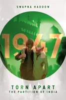 Torn Apart - Rozdelenie Indie v roku 1947 - Torn Apart - The Partition of India, 1947