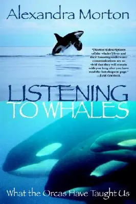 Počúvanie veľrýb: Čo nás naučili kosatky - Listening to Whales: What the Orcas Have Taught Us