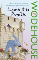 Nechaj to na Psmitha - Leave it to Psmith