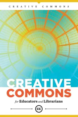 Creative Commons pre pedagógov a knihovníkov - Creative Commons for Educators and Librarians