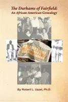 Durhamovci z Fairfieldu: Afroamerická genealógia - The Durhams of Fairfield: An African American Genealogy