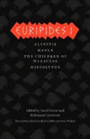 Euripides I: Alcestis/Médea/Heraklove deti/Hippolyt - Euripides I: Alcestis/Medea/The Children of Heracles/Hippolytus