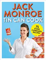 Plechovková kuchárka: 75 jednoduchých receptov zo skladu - Tin Can Cook: 75 Simple Store-Cupboard Recipes