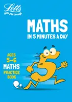 Letts Maths in 5 Minutes a Day (Matematika za 5 minút denne) Vek 5-6 rokov - Ideálne na domáce použitie - Letts Maths in 5 Minutes a Day Age 5-6 - Ideal for Use at Home
