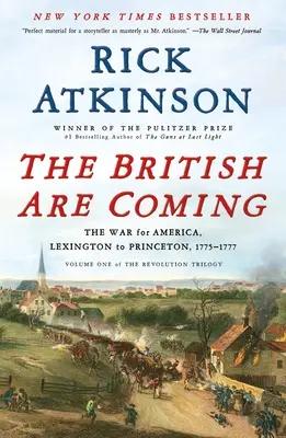 Briti prichádzajú: Vojna o Ameriku, Lexington až Princeton, 1775-1777 - The British Are Coming: The War for America, Lexington to Princeton, 1775-1777