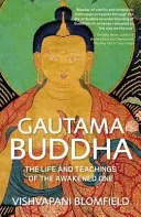 Gautama Buddha - Život a učenie Prebudeného - Gautama Buddha - The Life and Teachings of The Awakened One