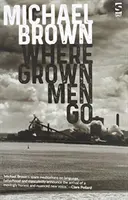 Kam chodia dospelí muži - Where Grown Men Go