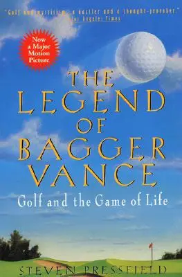 Legenda o Baggerovi Vanceovi: A novel of Golf and the Game of Life (Román o golfe a životnej hre) - The Legend of Bagger Vance: A Novel of Golf and the Game of Life
