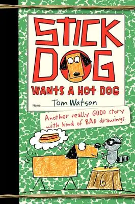 Stick Dog chce hot dog - Stick Dog Wants a Hot Dog