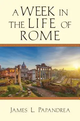 Týždeň v živote Ríma - A Week in the Life of Rome