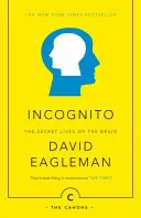 Inkognito - Tajný život mozgu - Incognito - The Secret Lives of The Brain
