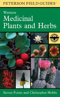 Petersonov terénny sprievodca západnými liečivými rastlinami a bylinami - A Peterson Field Guide to Western Medicinal Plants and Herbs