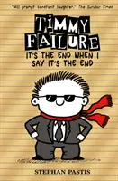 Timmy Failure: Je to koniec, keď poviem, že je to koniec - Timmy Failure: It's the End When I Say It's the End