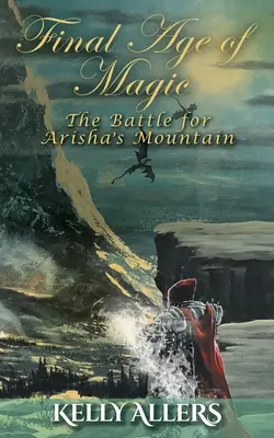 Bitka o horu Arisha: Kniha 1 z trilógie Prekliata bohyňa - The Battle for Arisha's Mountain: Book 1 of The Damned Goddess Trilogy