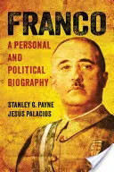 Franco: osobný a politický životopis - Franco: A Personal and Political Biography