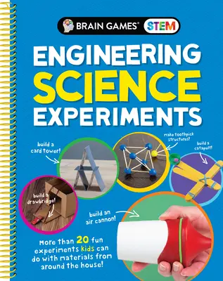 Mozgové hry Stem - inžinierske vedecké experimenty: Viac ako 20 zábavných experimentov, ktoré môžu deti robiť s materiálmi z celého domu! - Brain Games Stem - Engineering Science Experiments: More Than 20 Fun Experiments Kids Can Do with Materials from Around the House!