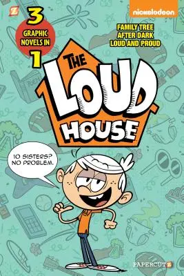 The Loud House 3-v-1 #2: After Dark, Loud and Proud a Family Tree - The Loud House 3-In-1 #2: After Dark, Loud and Proud, and Family Tree