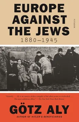 Európa proti Židom, 1880-1945 - Europe Against the Jews, 1880-1945